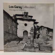 Libros: LOS GARAY (1860-2002) - UNA SAGA DE FOTÓGRAFOS. JESUS ROCANDIO / CARLOS TRASPADERNE. LBC. Lote 342266668