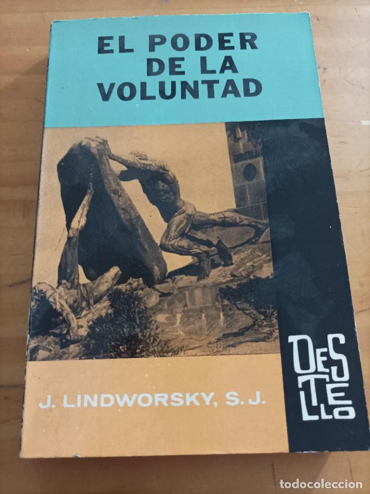 Libros: EL PODER DE LA VOLUNTAD,JUAN LINDWORSKY,1965,243 PAG - Foto 1
