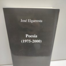 Libros: POESIA ( 1975 - 2000 ) - JOSE ELGARRESTA. Lote 340945513