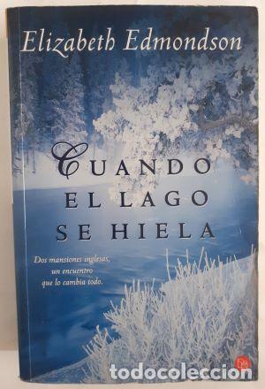 Libros: Cuando el lago se hiela - Elizabeth Edmondson - Foto 1