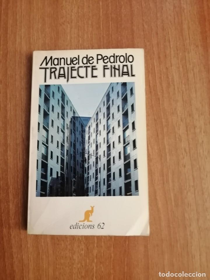 Libros: MANUEL DE PEDROLO TRAJECTE FINAL - - Foto 1