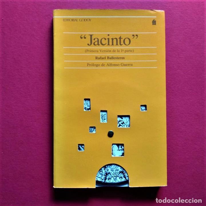 Libros: Jacinto. (Primera versi&oacute;n de la 1&ordf; parte.) Pr&oacute;logo de Alfonso Guerra. (Ejemplar dedicado). - Ballest - Foto 1