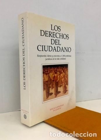 Libri di seconda mano: Los derechos del ciudadano. Respuestas claras y concretas a 1300 problemas jur&iacute;dicos de la vida coti