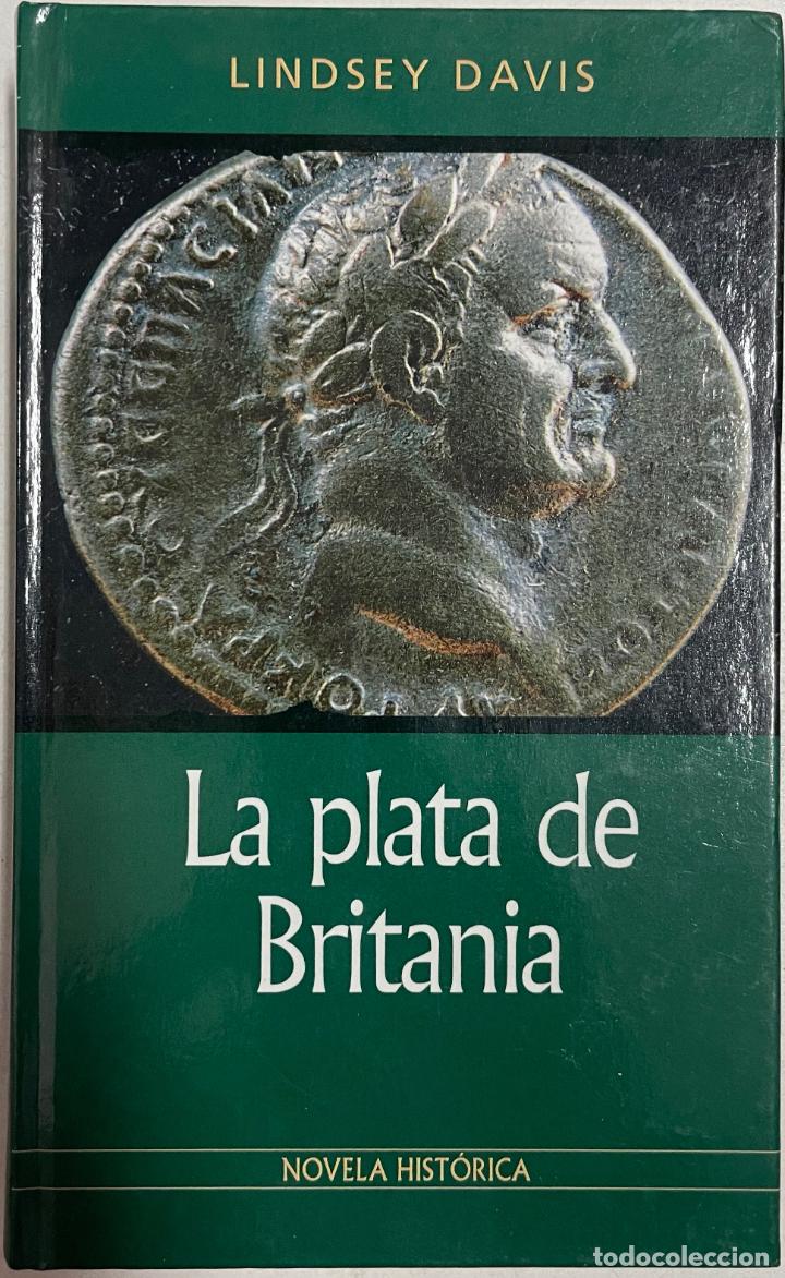 Libros: La plata de Britania / Lindsey Davis - Foto 1