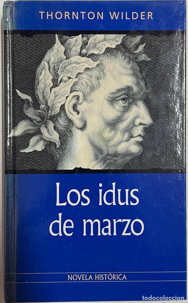 Libros: Los idus de Marzo / Thornton Wlder - Foto 1