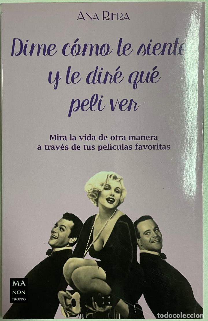 Libros: Dime c&oacute;mo te sientes y te dir&eacute; qu&eacute; peli ver / Ana Riera - Foto 1