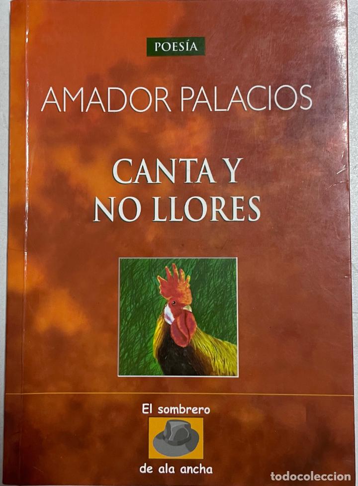 Libros: Canta y no llores / Amador Palacios - Foto 1