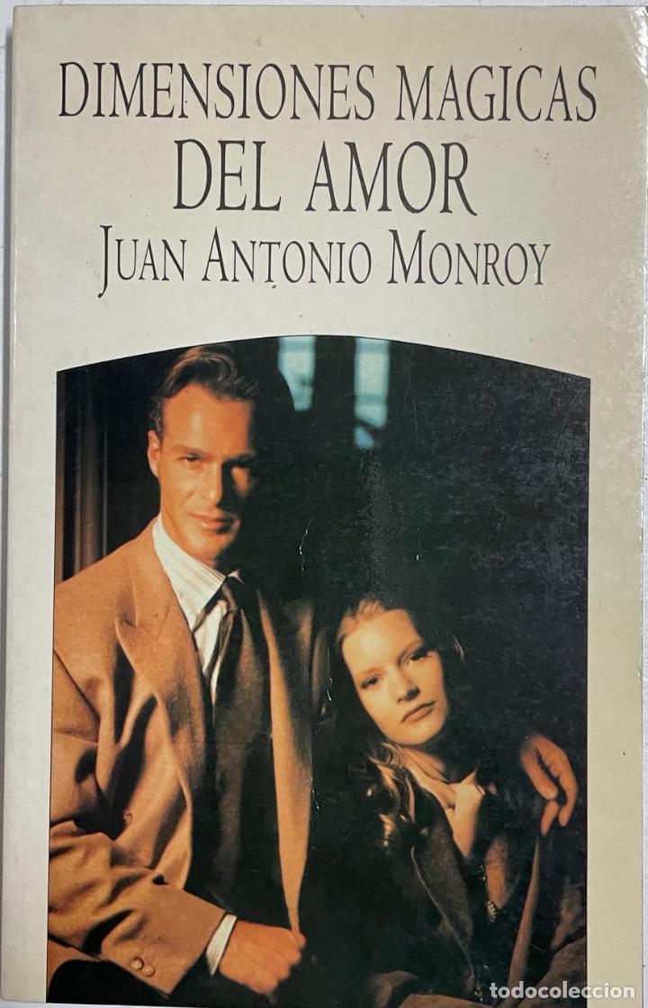 Libros: Dimensiones m&aacute;gicas del amor / Juan Antonio Monroy - Foto 1