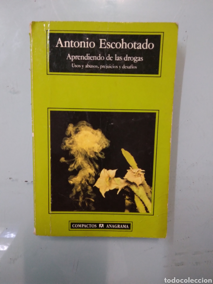 Libros: Antonio Escohotado, Aprendiendo de las drogas, Anagrama - Foto 1
