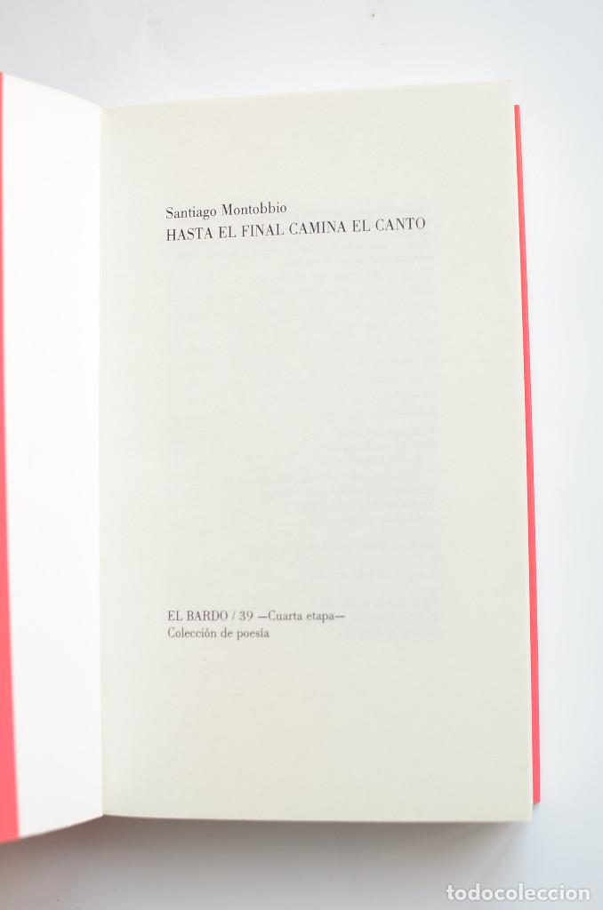 Libros: Hasta el final camina el canto - MONTOBBIO, Santiago - Foto 2
