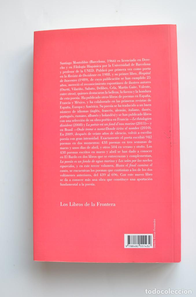 Libros: Hasta el final camina el canto - MONTOBBIO, Santiago - Foto 5