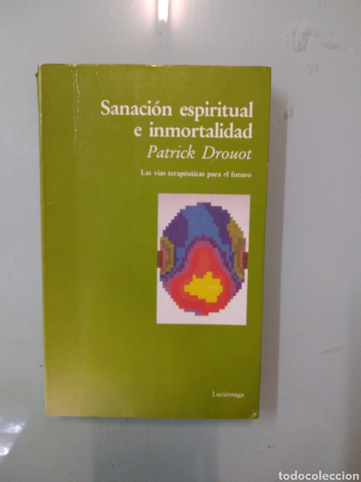 Libros: Patrick Drouot, Sanacion espiritual e inmortalidad,Luciernaga - Foto 1