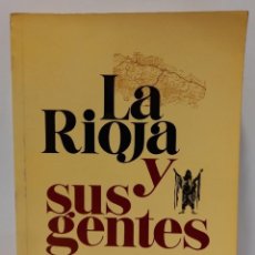 Libros: LA RIOJA Y SUS GENTES - PUBLICACIONES DIPUTACIÓN DE LA RIOJA. IMPRENTA MODERNA (1982). TOMO II. LBC. Lote 342504883