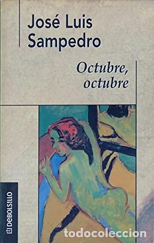 Libros: Octubre, octubre - Sampedro, Jos&eacute; Luis - Foto 1