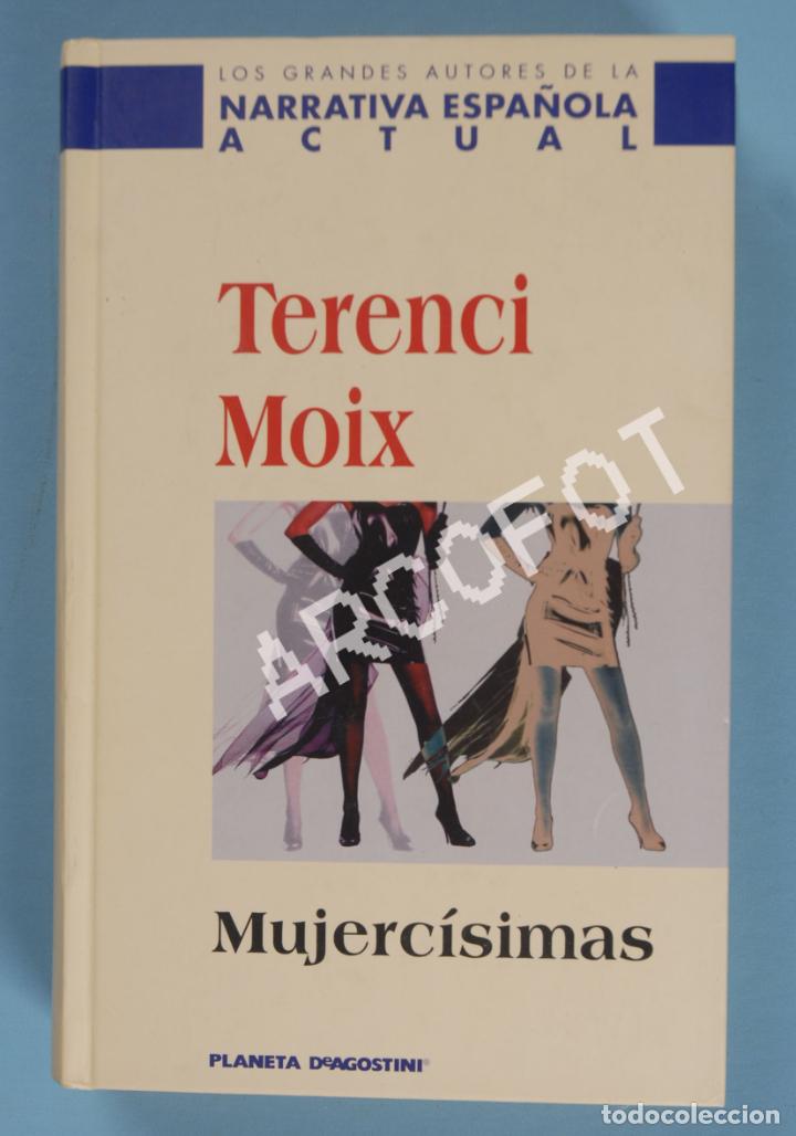 Libros: MUJERC&Iacute;SIMAS - TERENCI MOIX - PLANETA DAGOSTINI - 1999 - Foto 1