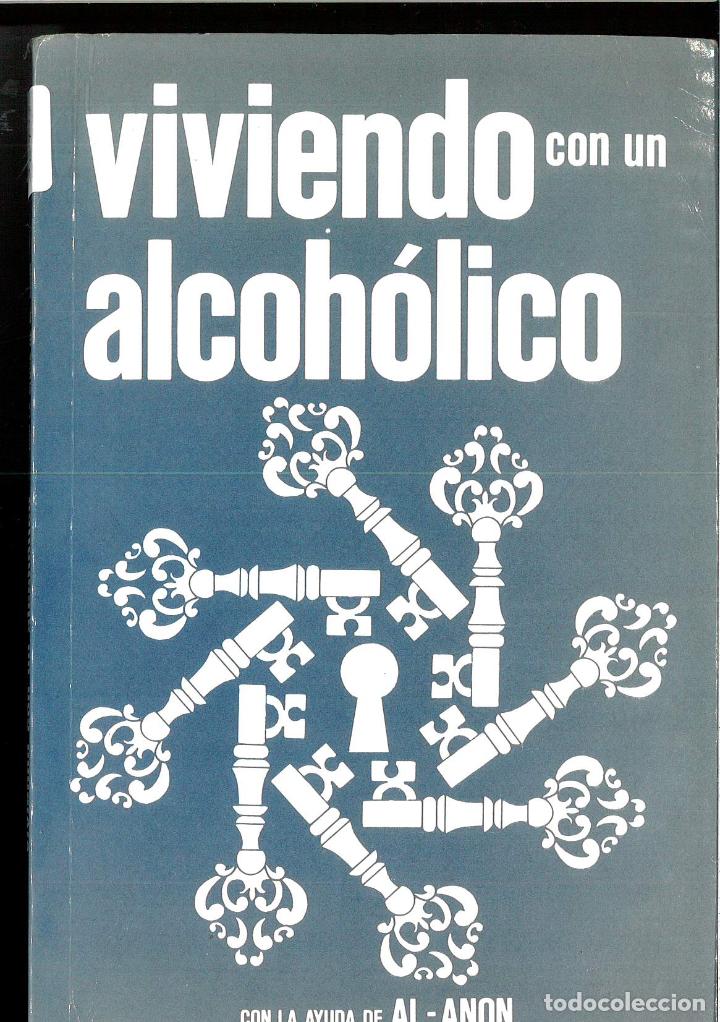Libros: VIVIENDO CON UN ALCOH&Oacute;LICO - VV.AA - Foto 1