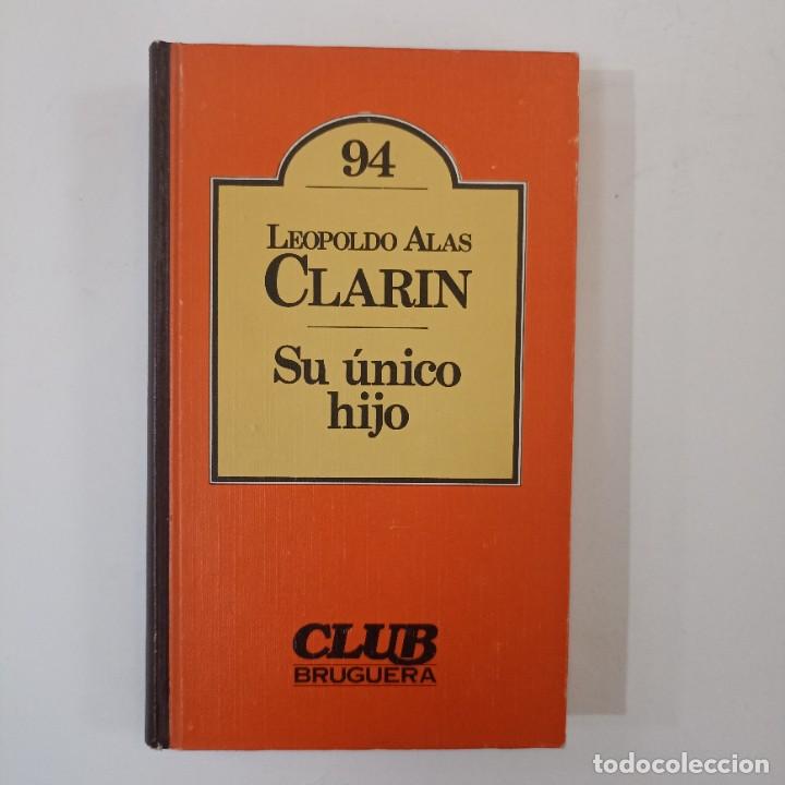Libros: Leopoldo Alas Clar&iacute;n - Su &uacute;nico hijo - Foto 1