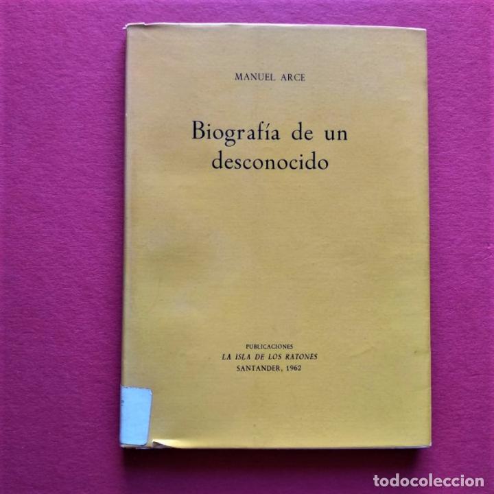 Libros: Biograf&iacute;a de un Desconocido. - Arce, Manuel. - Foto 1