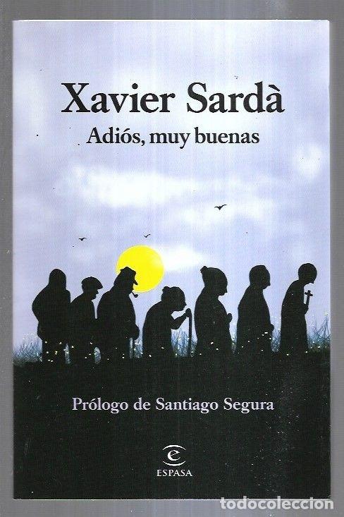 Libros: ADIOS, MUY BUENAS - SARDA, XAVIER - Foto 8