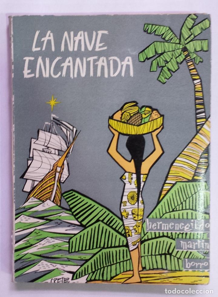 Libros: MART&Iacute;N BORRO, Hemeregildo - La nave encantada. - Foto 1