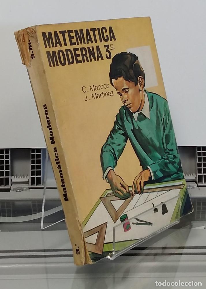 Libros: Matem&aacute;tica moderna 3&ordm;. Plan 1967 - C. Marcos y J. Mart&iacute;nez - Foto 1