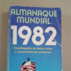 Libros: ALMANAQUE MUNDIAL 1982 . ENCICLOPEDIA DE DATOS UTILES Y CONOCIMIENTOS PRÁCTICOS.