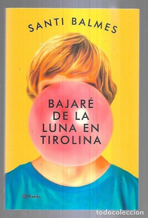 Libros: BAJARE DE LA LUNA EN TIROLINA - BALMES, SANTI - Foto 1
