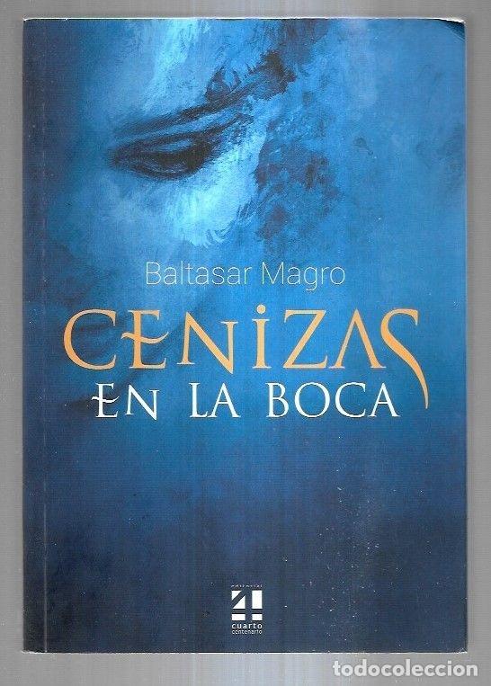 Libros: CENIZAS EN LA BOCA - MAGRO, BALTASAR - Foto 4