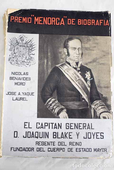 Libros: El Capit&aacute;n General don Joaqu&iacute;n Blake y Joyes, regente del reino, fundador del Cuerpo de Estado Mayor
