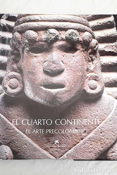 Libros: El cuarto continente: el arte Precolombino - Foto 1