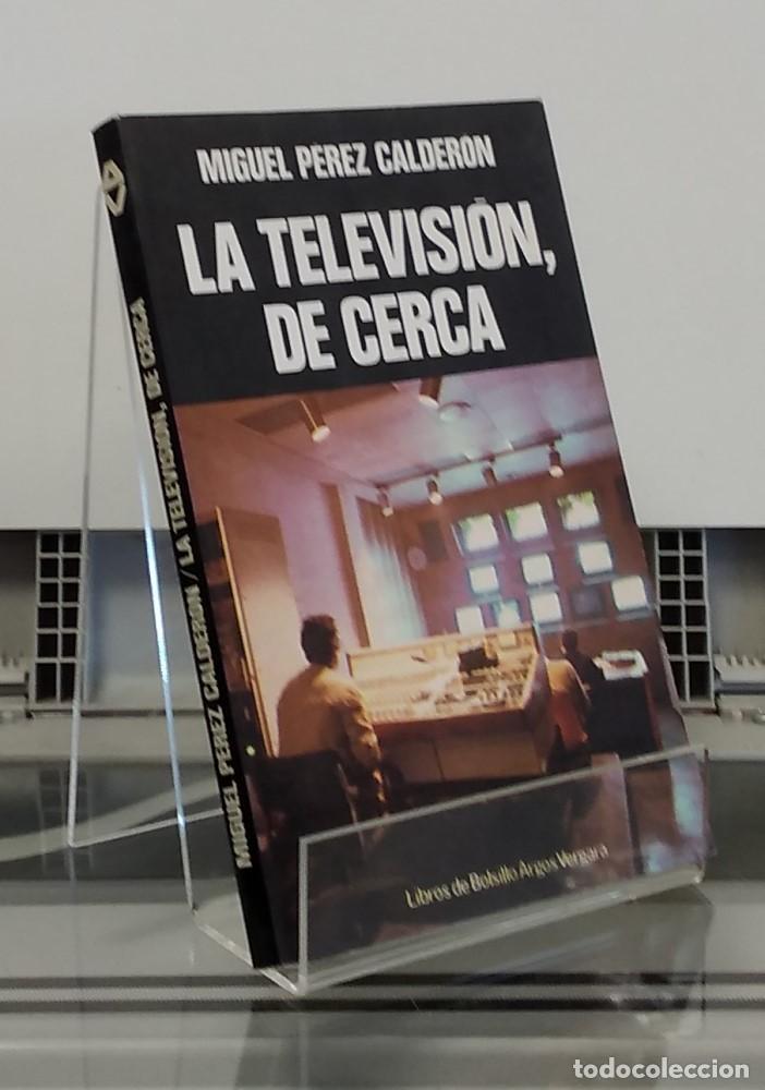 Libros: La televisi&oacute;n, de cerca - Miguel P&eacute;rez Calder&oacute;n - Foto 1