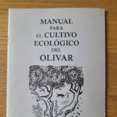 Libros: PAJARÓN, MANUEL, MANUAL PARA EL CULTIVO ECOLÓGICO DEL OLIVAR, ED. ECOLIVA, 2000. RARO.. Lote 342931573
