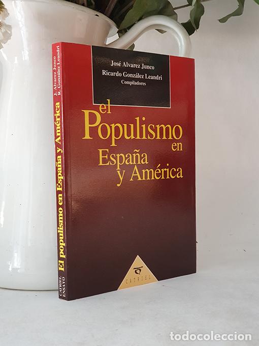 Livros em segunda m&atilde;o: EL POPULISMO EN ESPA&Ntilde;A Y AMERICA. - ALVAREZ JUNCO y Gonzalez Leandri [Comp].