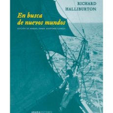Libros: RICHARD HALLIBURTON. EN BUSCA DE NUEVOS MUNDOS. ILUSTRACIONES ORIGINALES ABADA EDITORES.