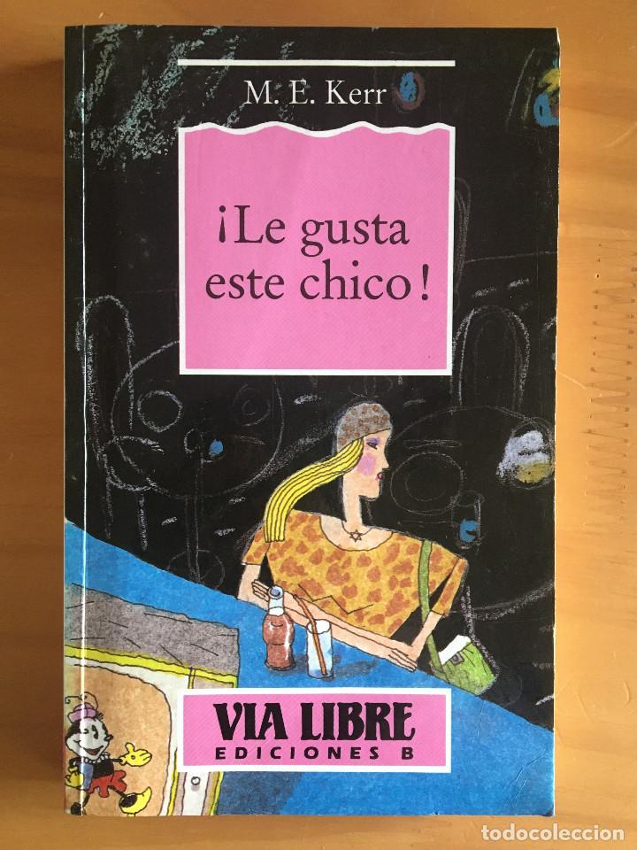Libros: &iexcl;LE GUSTA ESTE CHICO! - M. E. KERR - Foto 1