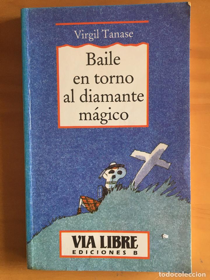 Libros: BAILE EN TORNO AL DIAMANTE MAGICO - VIRGIL TANASE - Foto 1