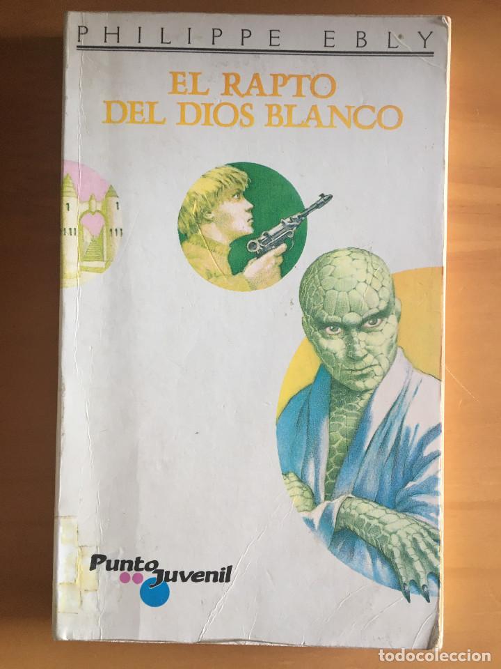 Libros: EL RAPTO DEL DIOS BLANCO - PHILIPPE EBLY - Foto 1