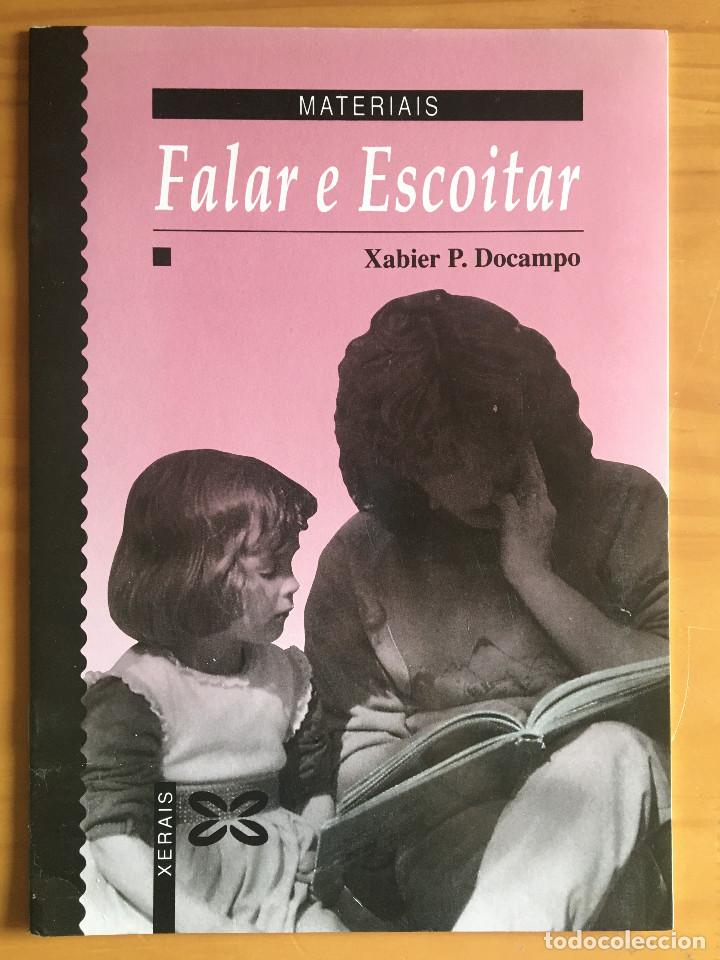 Libros: FALAR E ESCOITAR - XABIER P. DOCAMPO - Foto 1