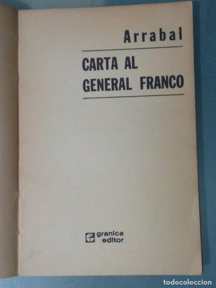 Libros: CARTA AL GENERAL FRANCO. ARRABAL. Ed. Granica 1973. - Foto 3