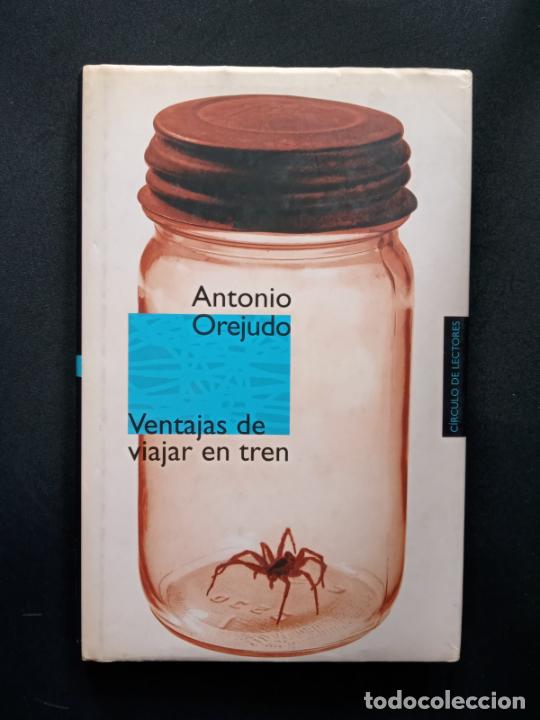 Libros: Antonio Orejudo - Ventajas de viajar en tren - Foto 1