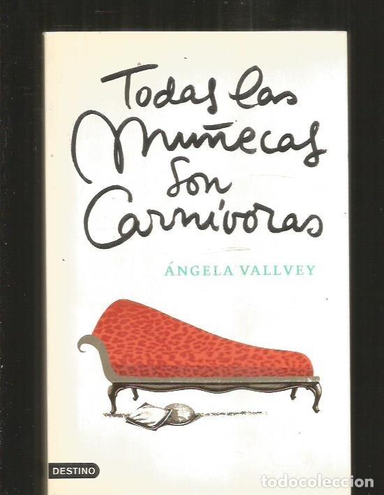 Libros: TODAS LAS MU&Ntilde;ECAS SON CARNIVORAS - VALLVEY, ANGELA - Foto 1