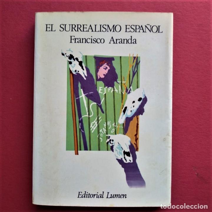 Libros: El Surrealismo Espa&ntilde;ol. - Aranda, Francisco. - Foto 1