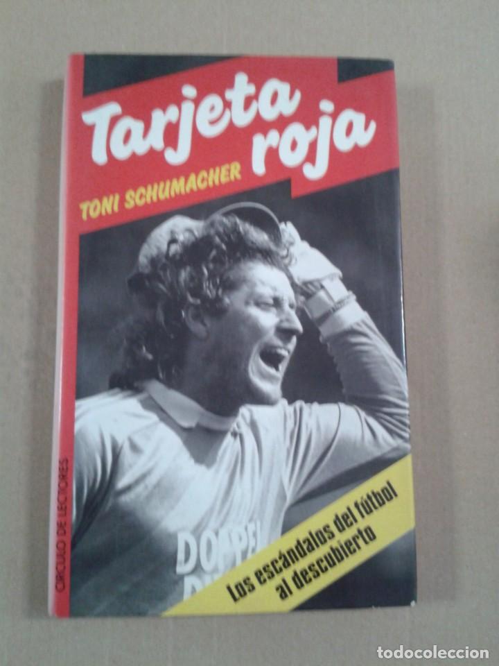 Libros: TARJETA ROJA. TONI SCHUMACHER - Foto 1