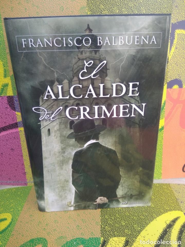 Libros: Libro El Alcalde del Crimen , Francisco Balbuena - Foto 1