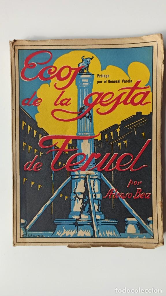 Libros: Ecos de la gesta de Teruel. Alonso Bea. Ilustrado. - Foto 1