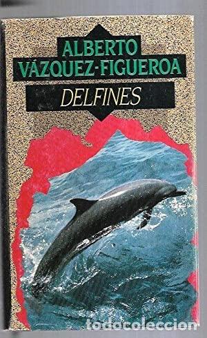 Libros: DELFINES - V&aacute;zquez Figueroa,Alberto - Foto 1