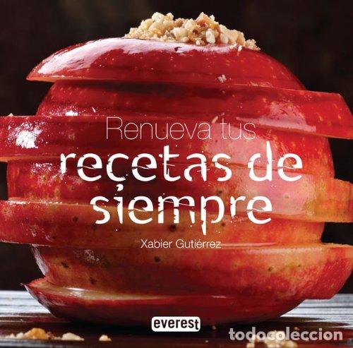 Libros: RENUEVA TUS RECETAS DE SIEMPRE - Guti&eacute;rrez,Xabier - Foto 1