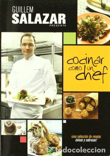 Libros: COCINAR COMO UN CHEF - Salazar,Guillem - Foto 1