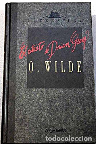 Libros: EL RETRATO DE DORIAN GRAY Introducci&oacute;n de Basilio Hallward - Wilde,Oscar - Foto 1