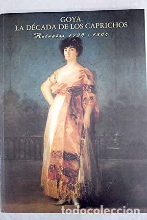 Libros: Goya, la d&eacute;cada de los caprichos - Foto 1